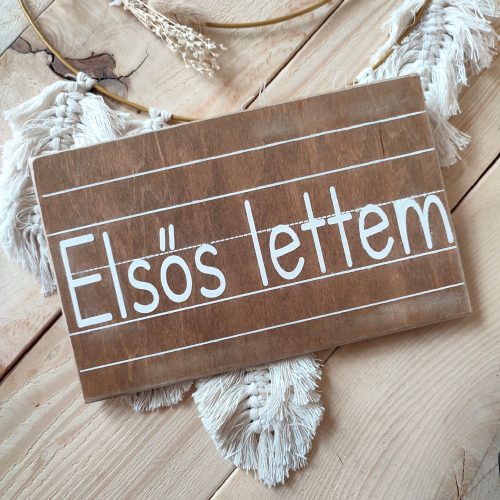 Fotós kellék -Elsős lettem tábla 